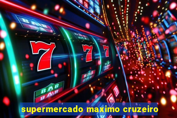 supermercado maximo cruzeiro